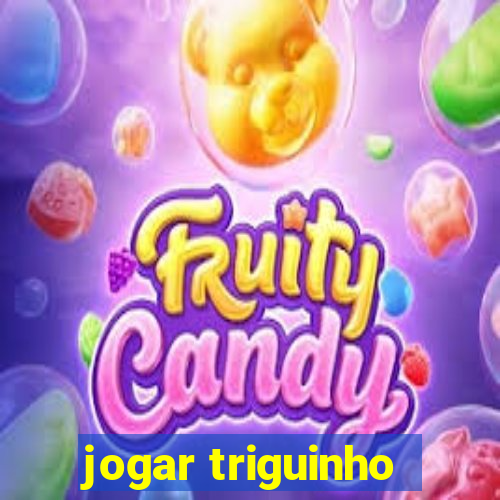 jogar triguinho